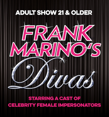 Divas Starring Frank Marino and a Cast of Female Impersonators