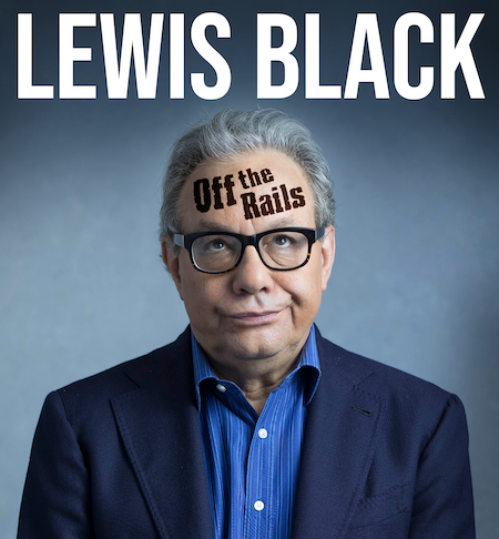 Lewis Black:  OFF THE RAILS!