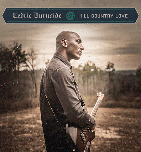 Cedric Burnside - Hill Country Love Tour