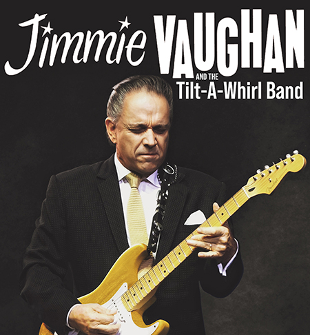 Jimmie Vaughan and The Tilt-A-Whirl Band